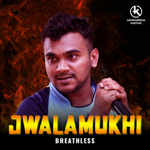 Jwalamukhi (Breathless)
