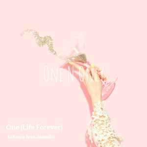 One (Life Forever) [feat. Metallic]