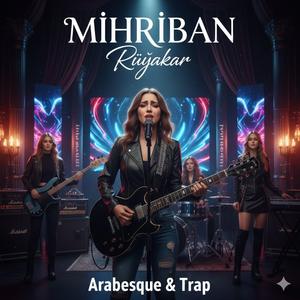 Mihriban - Arabesque & Trap - Rüyakar