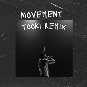 Movment (Tooki Remix)