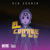 Kid Sergio - La Culpable