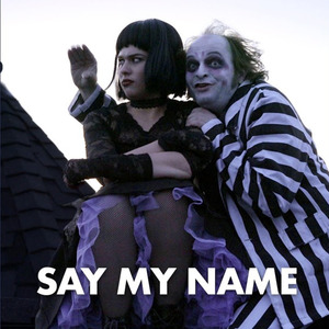 say my name