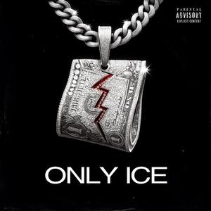 Only Ice (feat. ICE X)