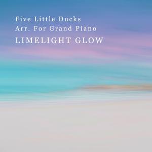 Five Little Ducks Arr. For Grand Piano