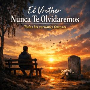 Nunca Te Olvidaremos (Original Remastered)