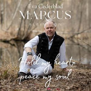 Hold My Heart, Peace My Soul (feat. Eva Cederblad)