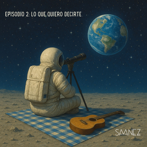 Episodio 2: Lo Que Quiero Decirte