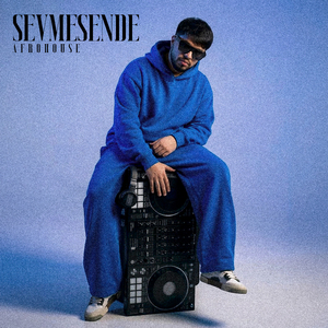 Sevmesende (Afro House)