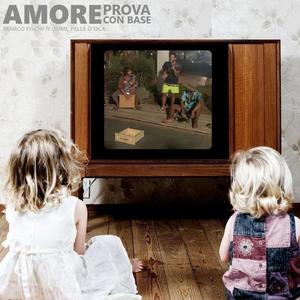 Amore Prova Con Base (feat. Dumi & Pelle D'Oca)