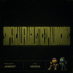 Supercalifragilisticexpialidocious (feat. Hooka)