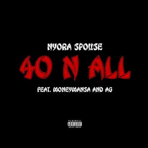 40 N All (feat. MoneyMansa & AG)