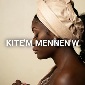 KITE'M MENNEN'W