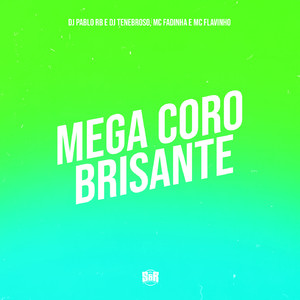 Mega Coro Brisante (feat. MC Flavinho)