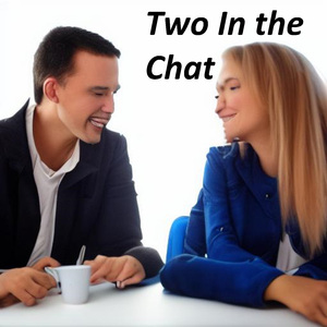 Two In the Chat