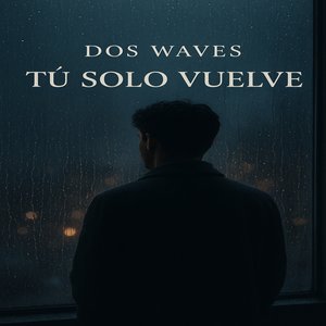 Tu Solo Vuelve