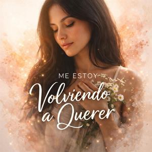 Me Estoy Volviendo A Querer