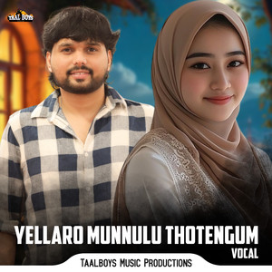 Yellaro Munnulu Thotengum