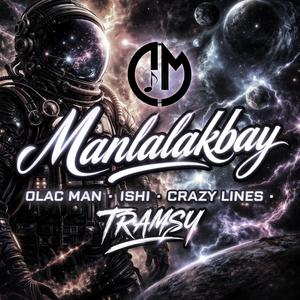 Manlalakbay (Olac Man) (feat. Ishi, Crazy Lines & Tramsy)