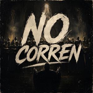 NO CORREN