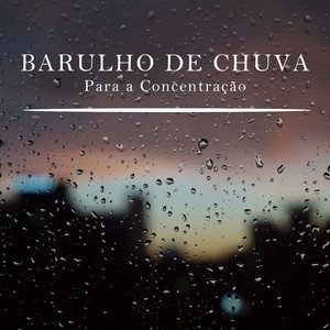Barulho de Chuva para a Concentração, Pt. 06