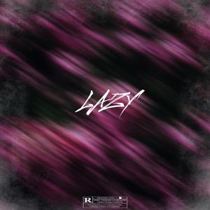 LAZY (feat. 4Real_Zoken)