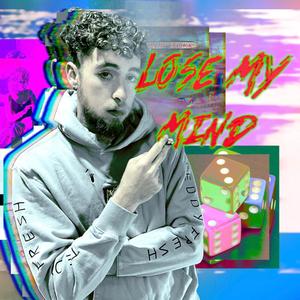 Lose my Mind