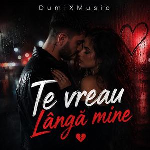 DumiXMusic & Adina -Te vreau lângă mine