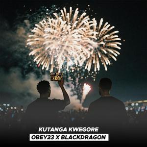 Kutanga Kwegore (feat. Obey23)