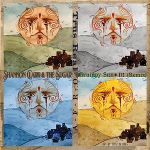 Grumpy Sun (feat. A-F-R-O & Trus Real) ((Remix))