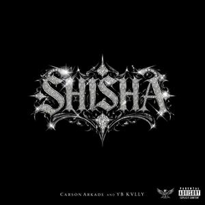 SHISHA (feat. YB Kvlly)