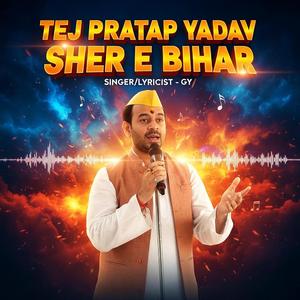 TEJPRATAP YADAV SHER E BIHAR