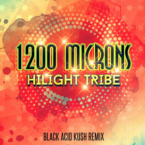 Hilight Tribe (Black Acid Kush Remix)
