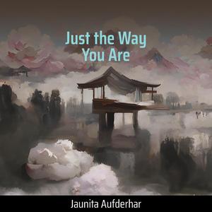 Just the Way You Are