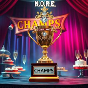 CHAMPS (feat. N.O.R.E.)