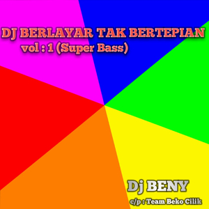 DJ BERLAYAR BERTEPIAN (VOL 1 SUPER BASS)