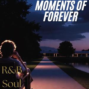 Moments of Forever