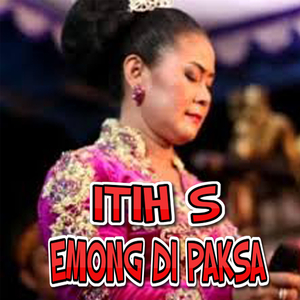 Emong Dipaksa Itih S