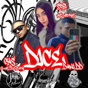 Dice (Sofi asi nomas, Dani DD Y Cas el as del flow)