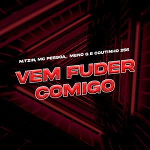 Vem Cá Fuder Comigo