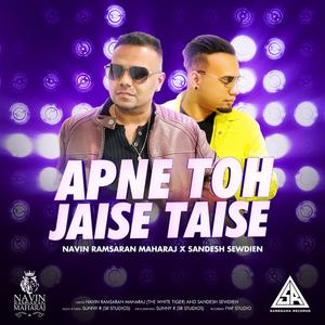 APNE TOH JAISE TAISE