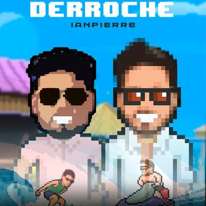 Derroche (feat. Ian Garcia)