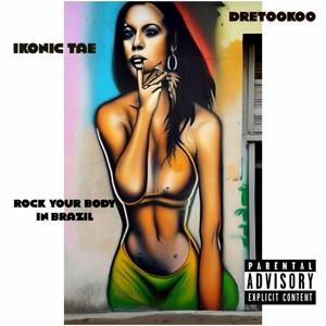 Rock Your Body in Brazil (feat. DreTooKoo)