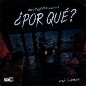 ¿Por qué? (feat. Francoooo.k)