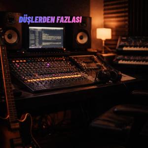 Düşlerden Fazlası