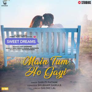 Main Tum Ho Gayi (From "Sweet Dreams")