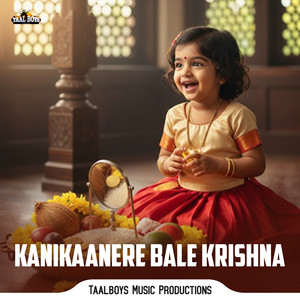 Kanikaanere Bale Krishna