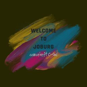 Welcome to Joburg (feat. C-soul)