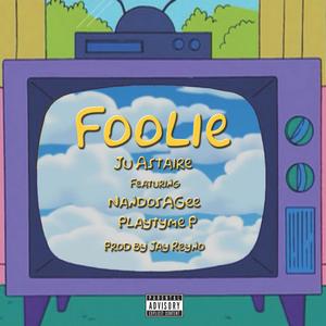 Foolie (feat. Nandosagee & Playtyme P)