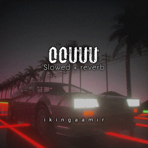 Oouuu [slowed + reverb]