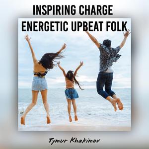 Inspiring Charge Energetic Upbeat Folk
